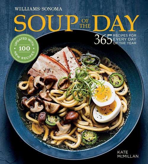 Book cover of Soup of the Day: 365 Recipes for Every Day of the Year (Updated) (Williams-Sonoma)