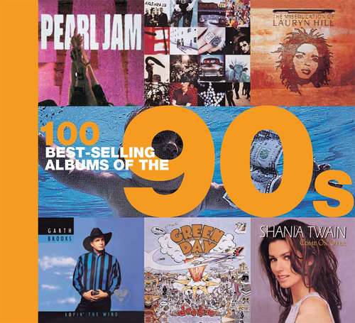 Book cover of 100 Best-selling Albums of the 90s