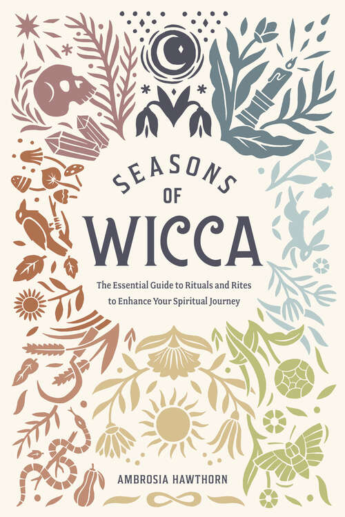 Book cover of Seasons of Wicca: The Essential Guide to Rituals and Rites to Enhance Your Spiritual Journey