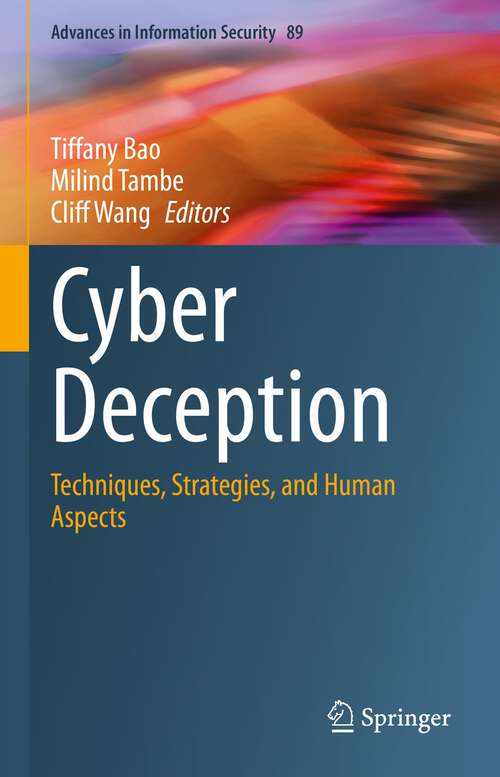 Book cover of Cyber Deception: Techniques, Strategies, and Human Aspects (1st ed. 2023) (Advances in Information Security #89)