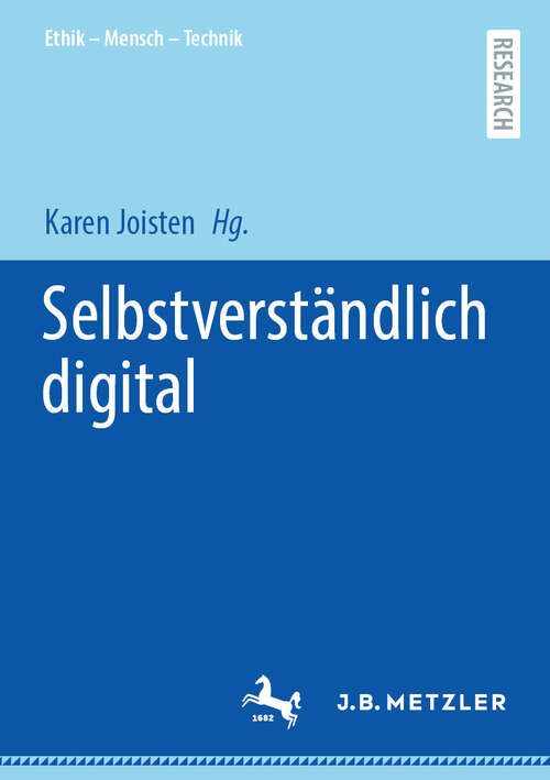 Book cover of Selbstverständlich digital (2024) (Ethik – Mensch –Technik)