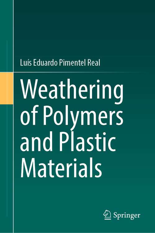 Book cover of Weathering of Polymers and Plastic Materials (1st ed. 2023)