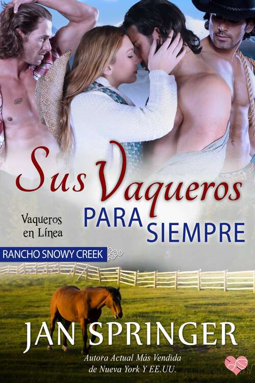 Book cover of Sus Vaqueros para Siempre: Rancho Snowy Creek (Vaqueros en Línea #6)