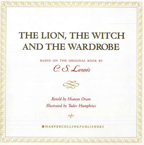 Book cover of The Lion, the Witch and the Wardrobe The Classic Fantasy Adventure Series (Chronicles of Narnia)