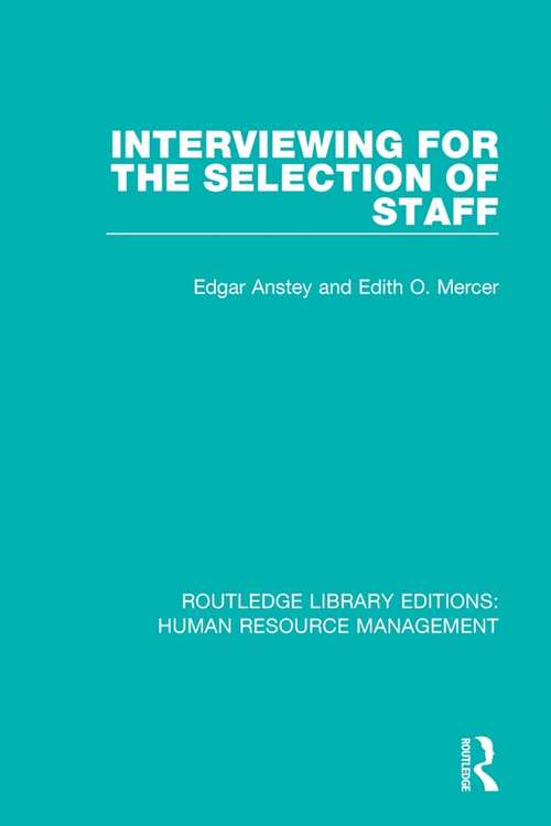 Book cover of Interviewing for the Selection of Staff (Routledge Library Editions: Human Resource Management)