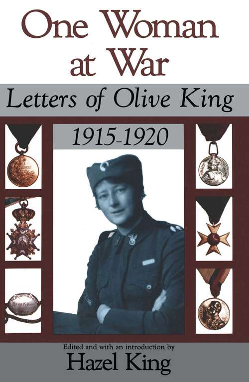 Book cover of One Woman At War: Letters of Olive King 1915–1920