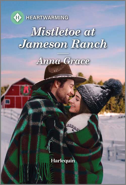 Book cover of Mistletoe at Jameson Ranch: A Clean and Uplifting Romance (Original) (The Teacher Project #3)