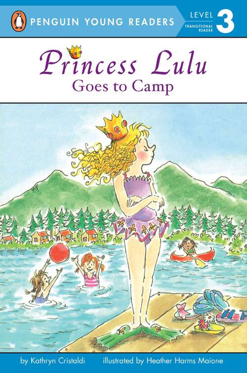 Book cover of Princess Lulu Goes to Camp (Penguin Young Readers, Level 3)