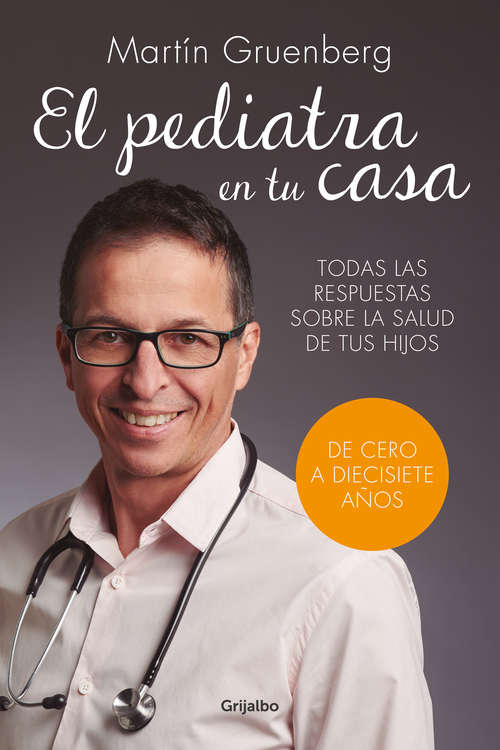 Book cover of El pediatra en tu casa: Todas las respuestas sobre la salud de tus hijos