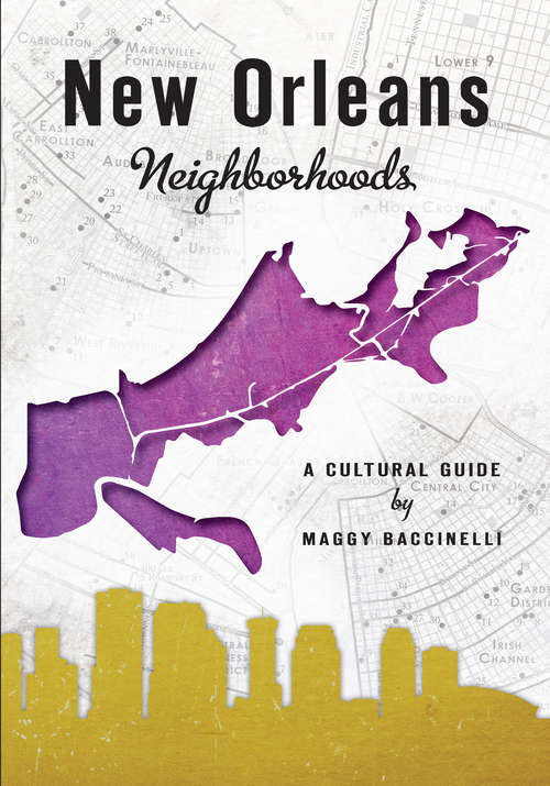 Book cover of New Orleans Neighborhoods: A Cultural Guide (Landmarks)