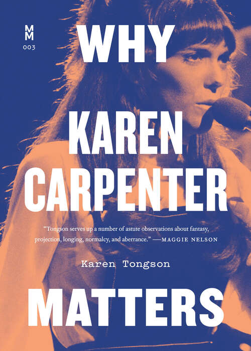 Book cover of Why Karen Carpenter Matters (Music Matters)