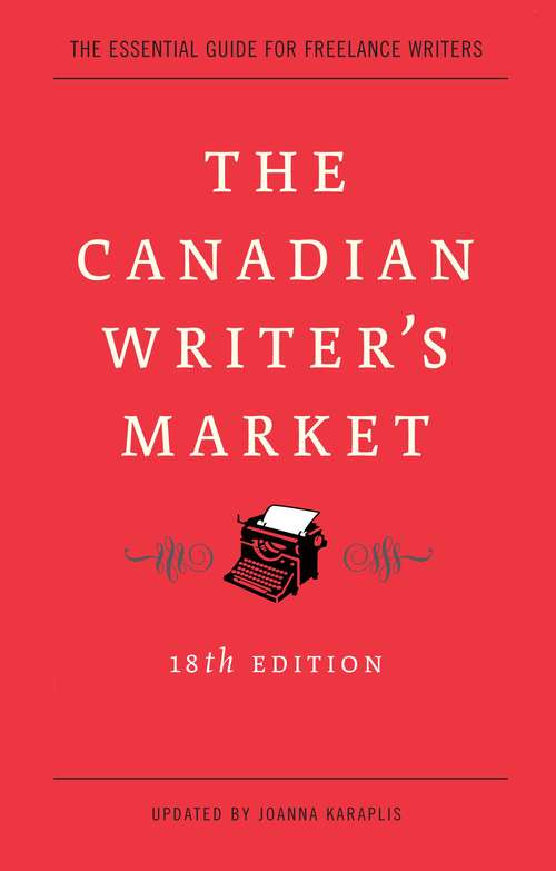 Book cover of The Canadian Writer's Market, 18th Edition