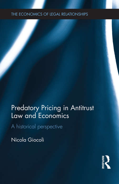 Book cover of Predatory Pricing in Antitrust Law and Economics: A Historical Perspective (The Economics of Legal Relationships)