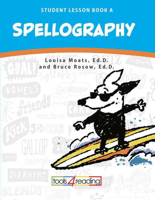 Book cover of Spellography: A Fun Guide to Better Spelling, Student Lesson Book, Book A, Units 1-6