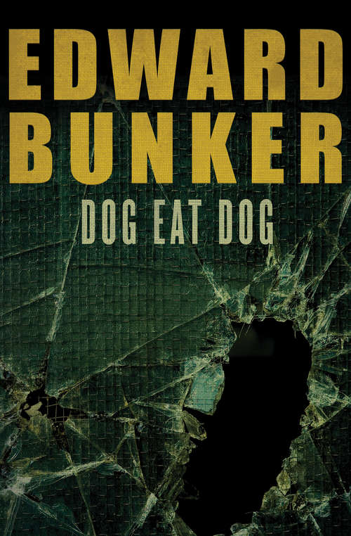 Book cover of Dog Eat Dog: A Novel (1)