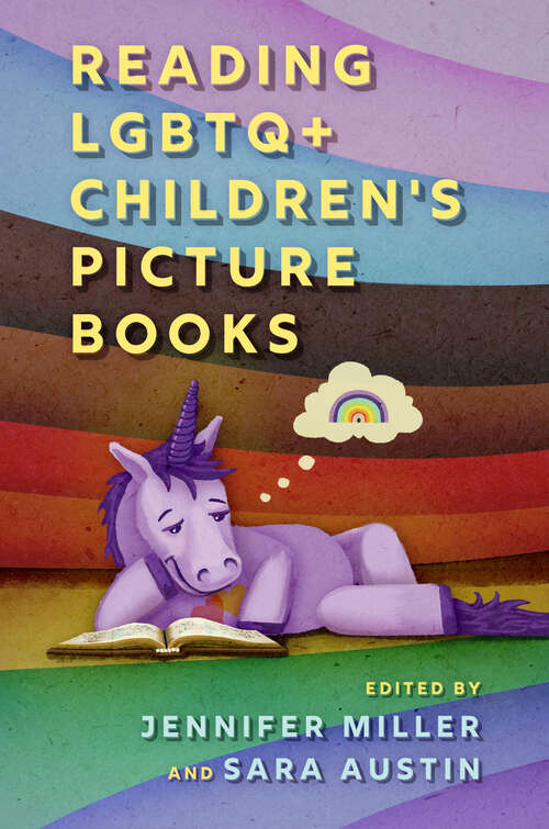 Book cover of Reading LGBTQ+ Children's Picture Books (EPUB Single) (Children's Literature Association Series)