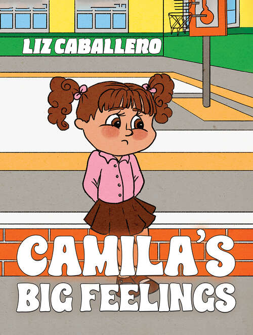 Book cover of Camila’s Big Feelings