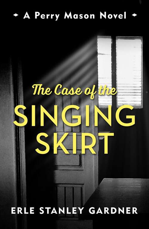 Book cover of The Case of the Singing Skirt: A Perry Mason novel (Perry Mason)