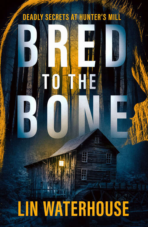 Book cover of Bred to the Bone: Deadly Secrets at Hunter's Mill (Hunter's Mill)