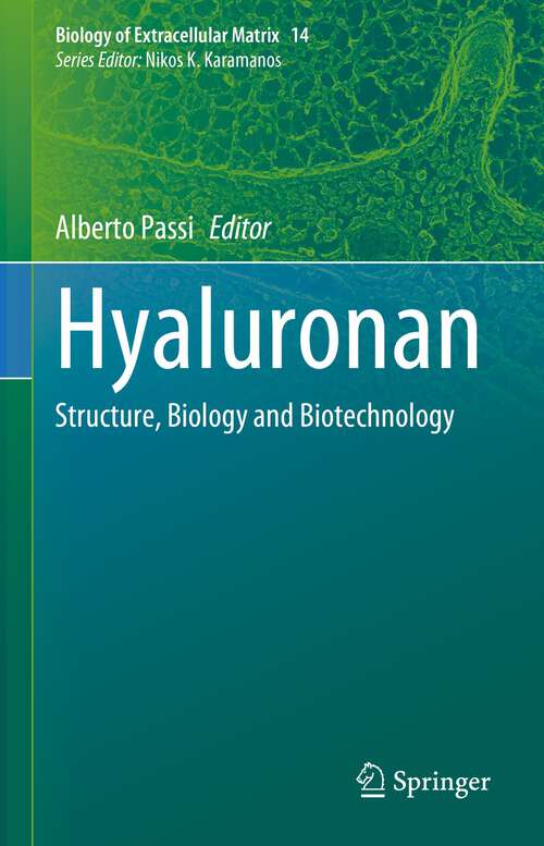 Book cover of Hyaluronan: Structure, Biology and Biotechnology (1st ed. 2023) (Biology of Extracellular Matrix #14)