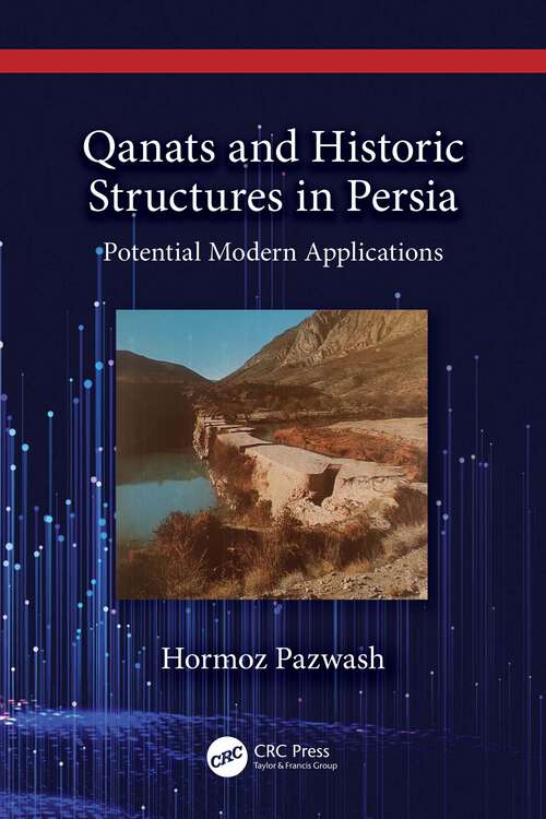 Book cover of Qanats and Historic Structures in Persia: Potential Modern Applications