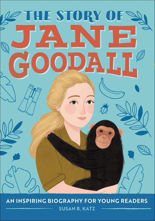 Book cover of The Story of Jane Goodall: An Inspiring Biography for Young Readers (The Story Of)