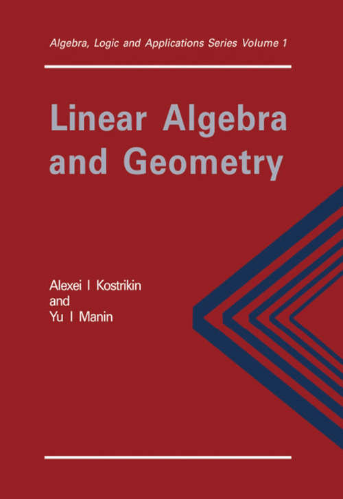 Book cover of Linear Algebra and Geometry (1) (Algebra, Logic and Applications)