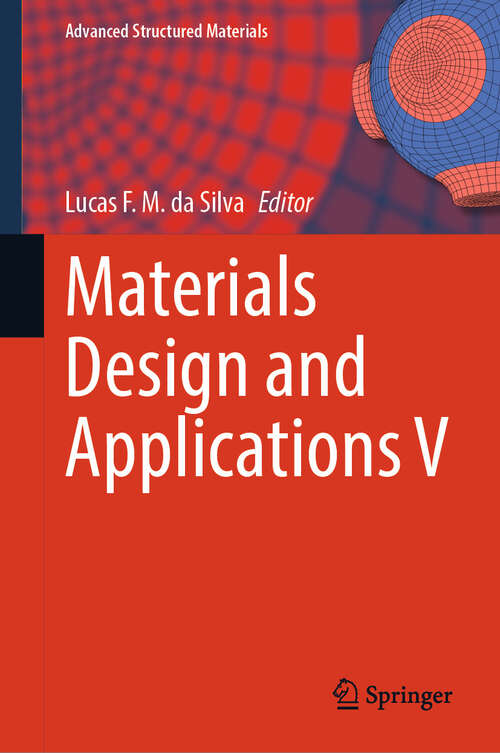 Book cover of Materials Design and Applications V (Advanced Structured Materials #212)