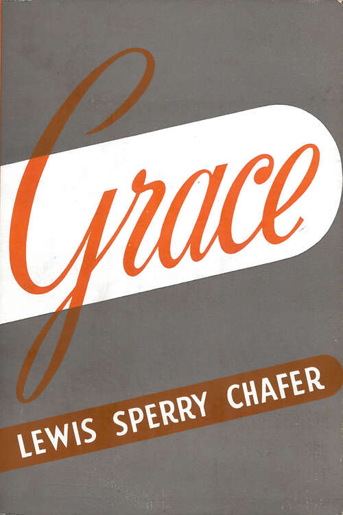 Book cover of Grace: The Glorious Theme Of Spiritual Salvation In Christ The Savior (Digital Original)