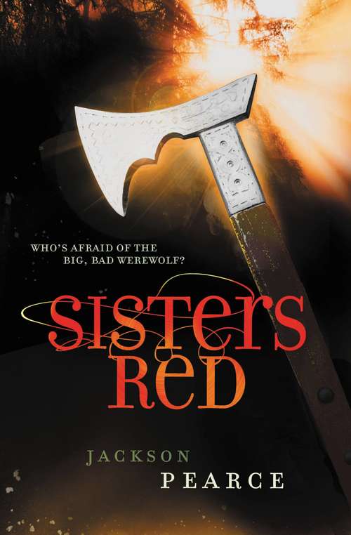 Book cover of Sisters Red (Fairy Tale Retelling)