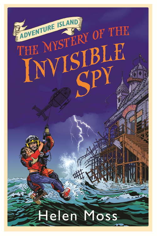 Book cover of The Mystery of the Invisible Spy: Book 10 (Adventure Island #10)