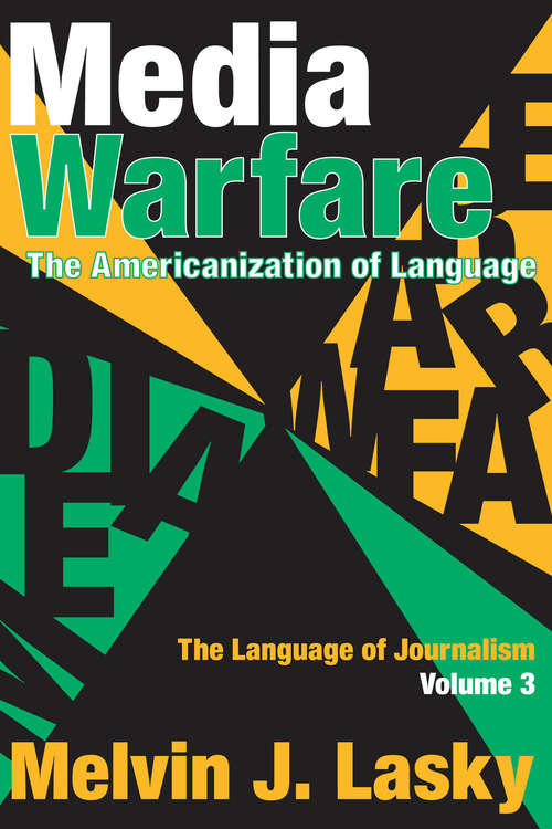 Book cover of Media Warfare: The Americanization of Language (Language Of Journalism Ser.)