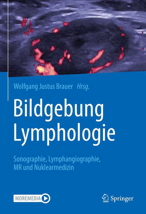 Book cover of Bildgebung Lymphologie: Sonographie, Lymphangiographie, MR und Nuklearmedizin (1. Aufl. 2021)