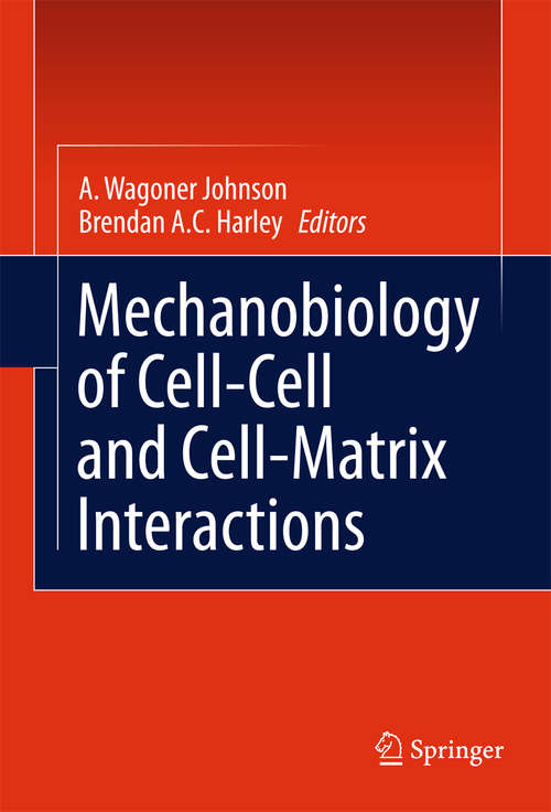 Book cover of Mechanobiology of Cell-Cell and Cell-Matrix Interactions