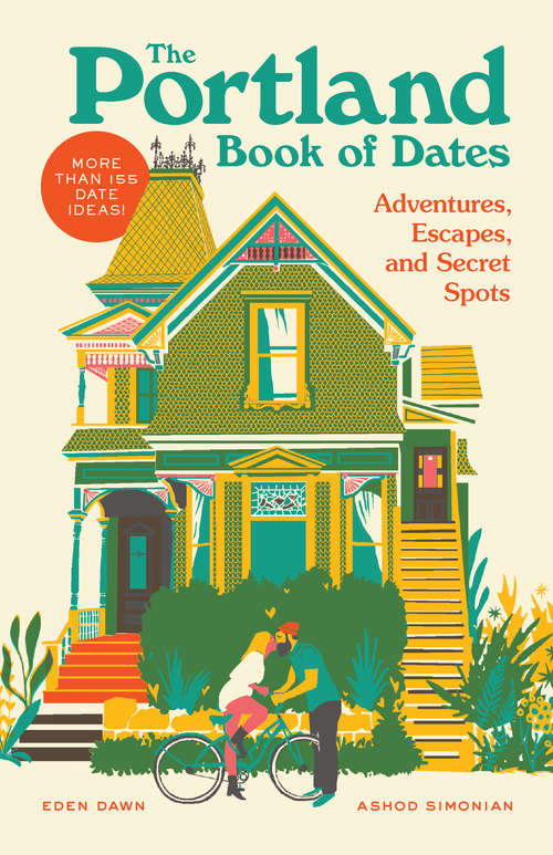 Book cover of The Portland Book of Dates: Adventures, Escapes, and Secret Spots