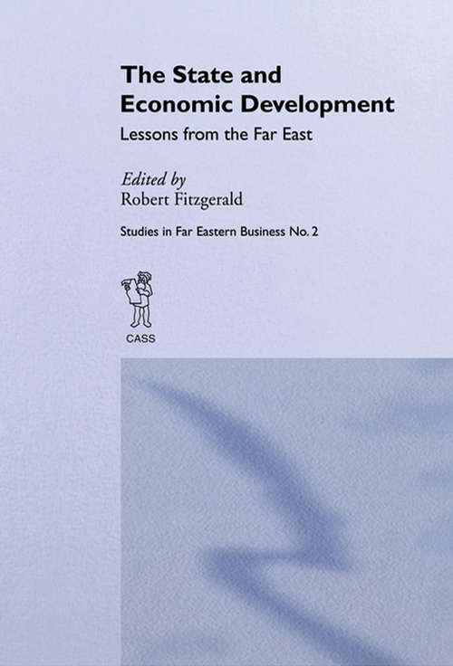 Book cover of The State and Economic Development: Lessons from the Far East