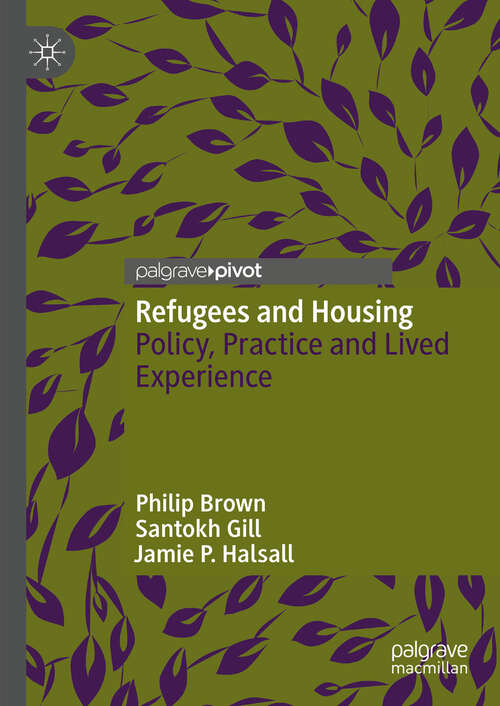 Book cover of Refugees and Housing: Policy, Practice and Lived Experience