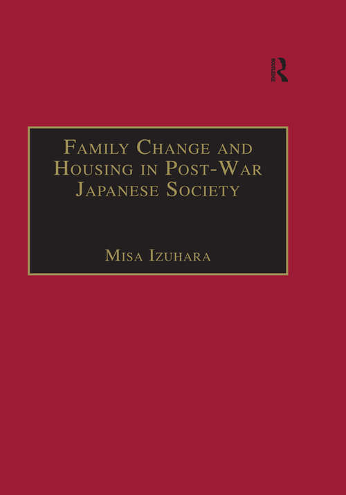 Book cover of Family Change and Housing in Post-War Japanese Society: The Experiences of Older Women