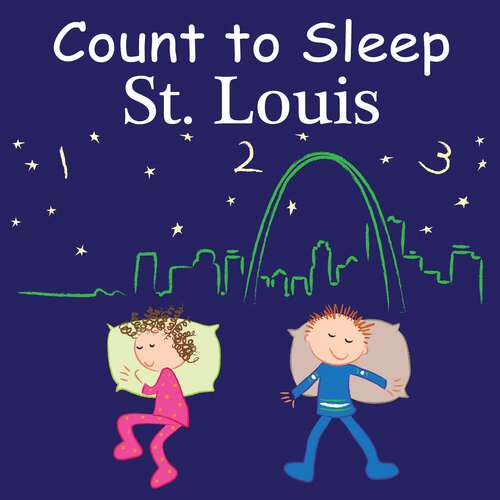 Book cover of Count To Sleep St. Louis (Count To Sleep)