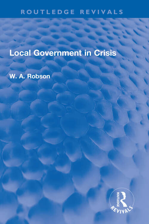 Book cover of Local Government in Crisis (Routledge Revivals)