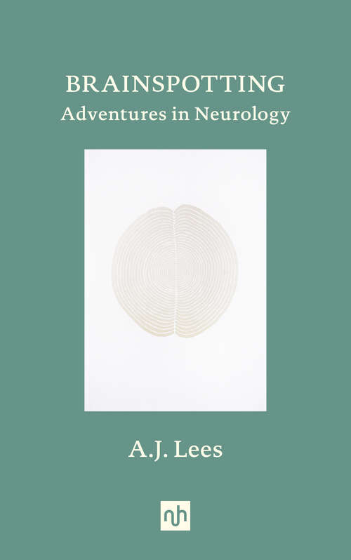 Book cover of Brainspotting: Adventures in Neurology