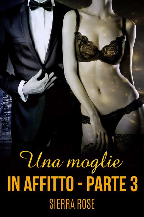 Book cover of Una moglie in affitto - Parte tre