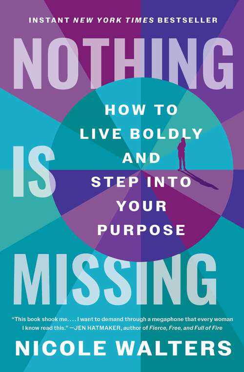 Book cover of Nothing Is Missing: A Memoir of Living Boldly