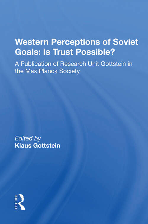 Book cover of Western Perceptions Of Soviet Goals: Is Trust Possible?