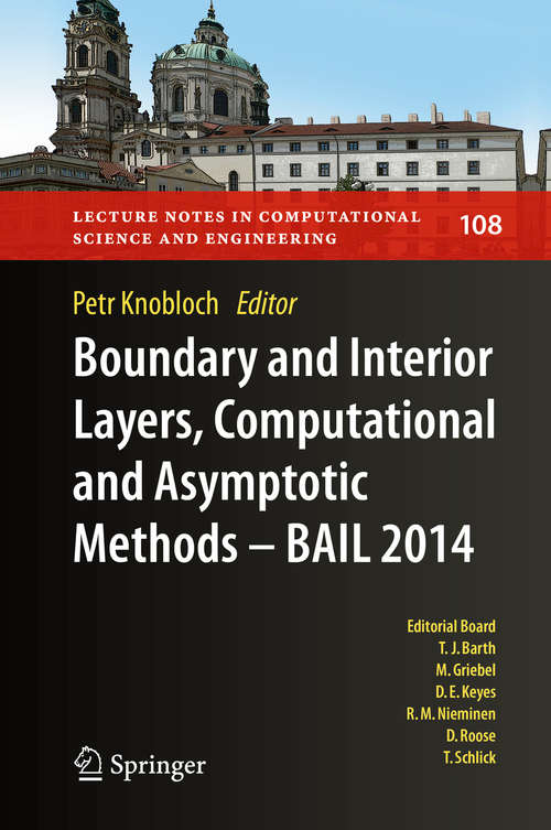 Book cover of Boundary and Interior Layers, Computational and Asymptotic Methods - BAIL 2014 (Lecture Notes in Computational Science and Engineering #108)
