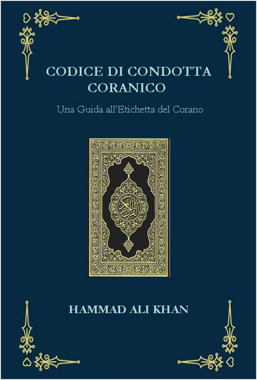 Book cover of Codice di Condotta Coranico: Una Guida all'Etichetta del Corano