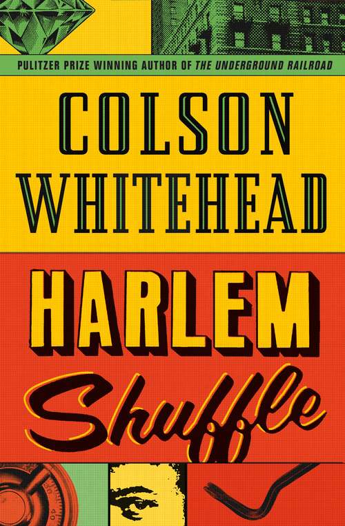 Book cover of Harlem Shuffle: from the author of The Underground Railroad