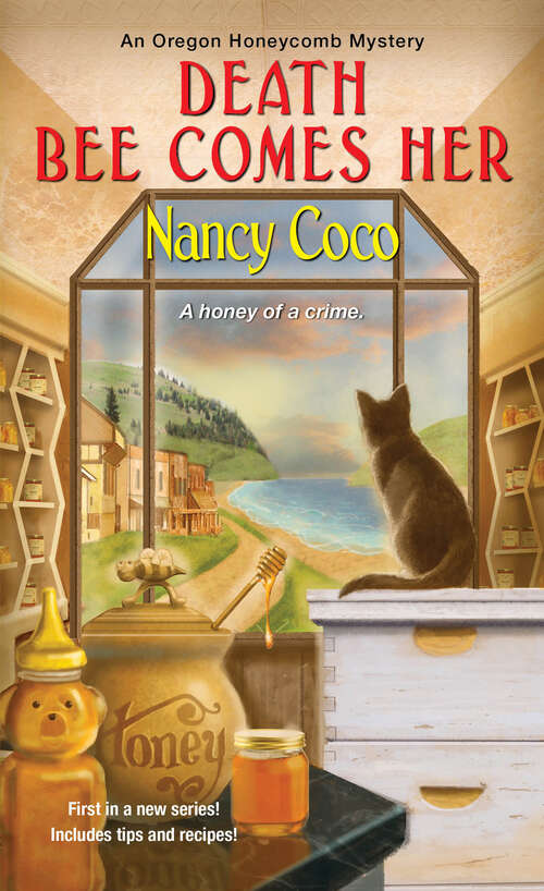 Book cover of Death Bee Comes Her (An Oregon Honeycomb Mystery #1)