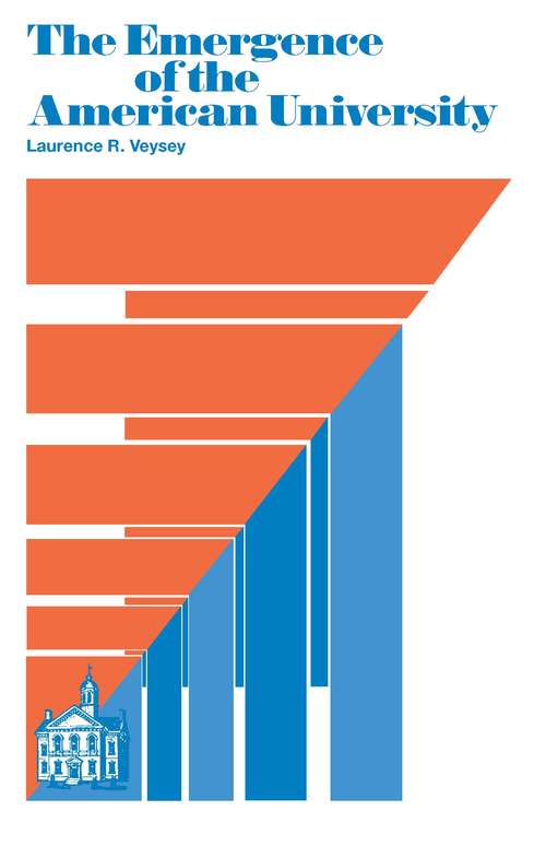 Book cover of The Emergence of the American University