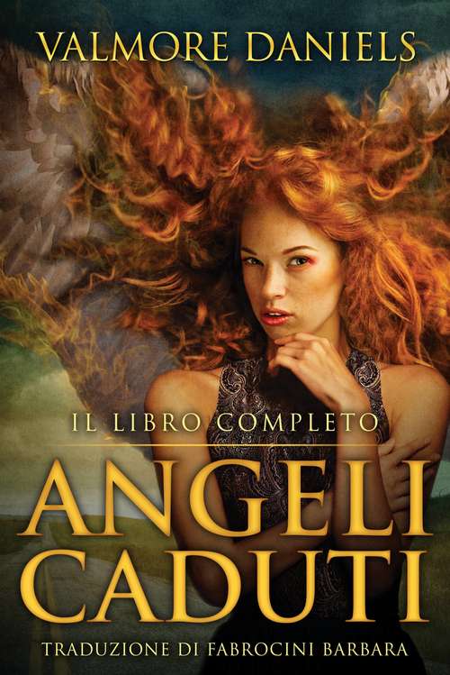 Book cover of Angeli Caduti, Il Libro Completo